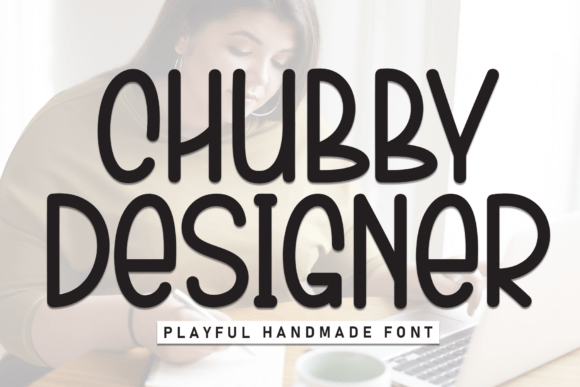 Download Chubby Designer - Premium Resources
